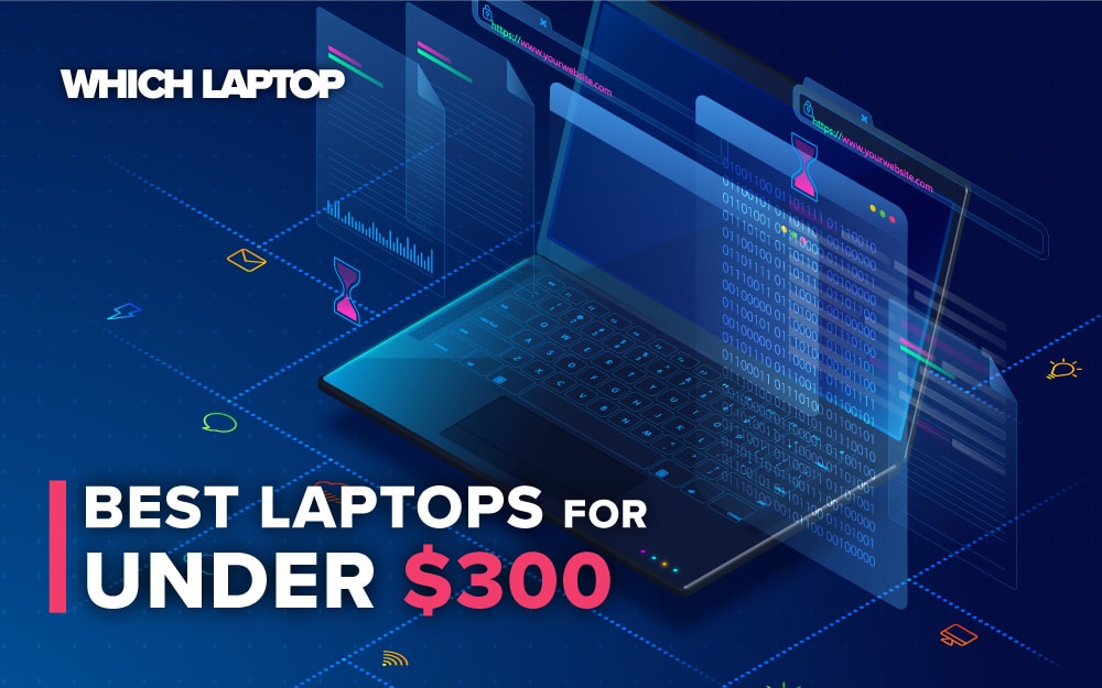 Best Laptops for under $300 in 2020